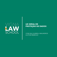 Lei Geral De Proteção De Dados | Dra. Ana Gabriela Malheiros E Dr. Vitor Pedroso